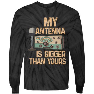 Pride Ham Radio Operator  My Antenna Isn Bigger Than Yours  Tie-Dye Long Sleeve Shirt