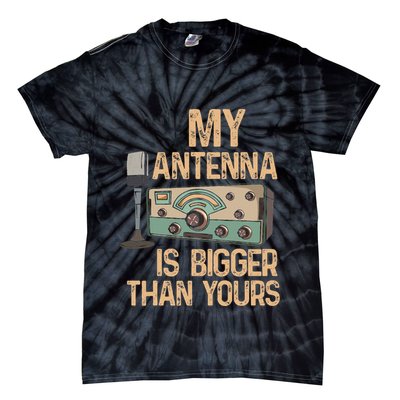 Pride Ham Radio Operator  My Antenna Isn Bigger Than Yours  Tie-Dye T-Shirt