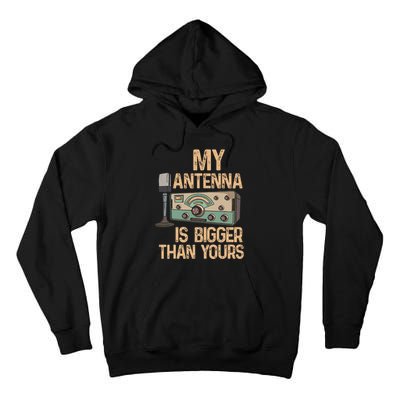 Pride Ham Radio Operator  My Antenna Isn Bigger Than Yours  Tall Hoodie