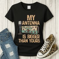 Pride Ham Radio Operator  My Antenna Isn Bigger Than Yours  Womens T-Shirt