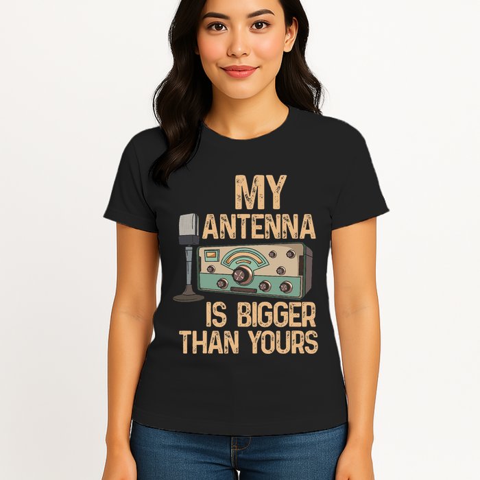 Pride Ham Radio Operator  My Antenna Isn Bigger Than Yours  Womens T-Shirt