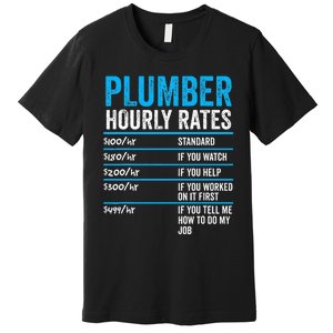 Plumber Hourly Rate Funny Description Of Services With Price Premium T-Shirt