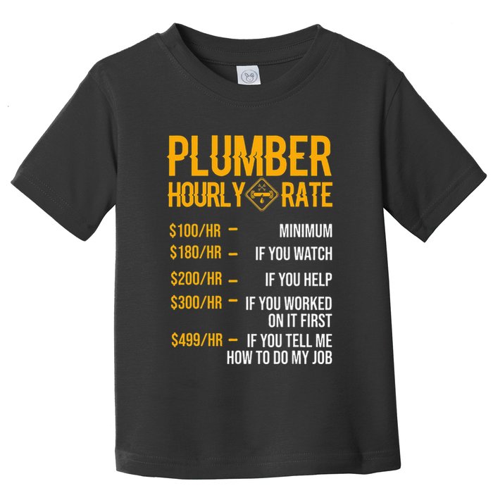 Plumber Hourly Rate Plumber Toddler T-Shirt