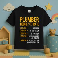 Plumber Hourly Rate Plumber Toddler T-Shirt
