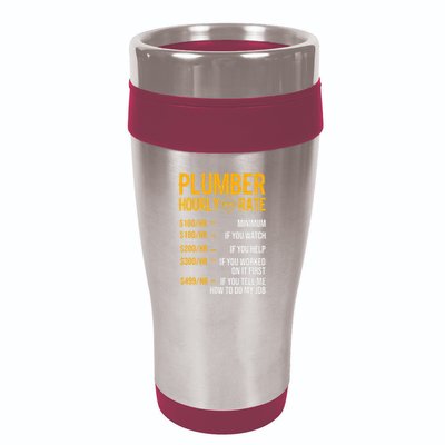 Plumber Hourly Rate Plumber 16oz Travel Tumbler
