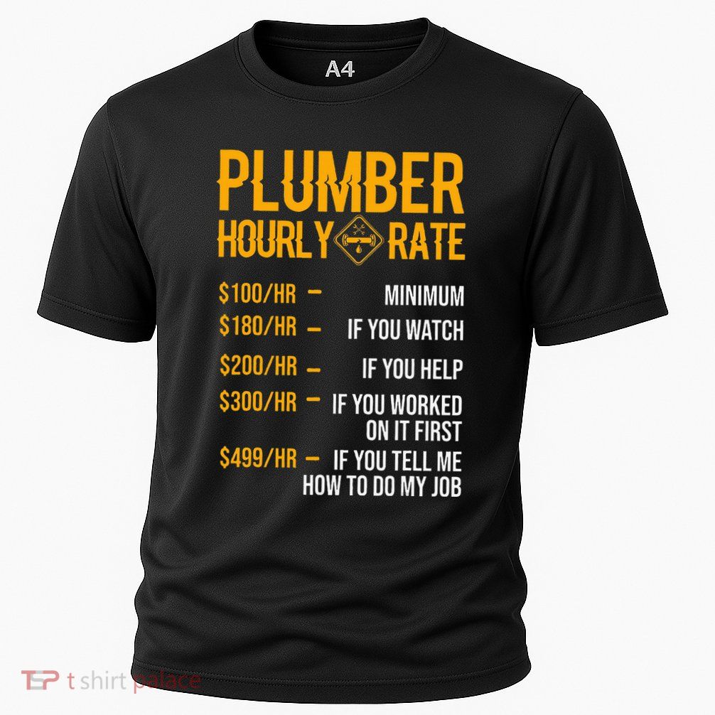 Plumber Hourly Rate For Plumbers Performance Shirt