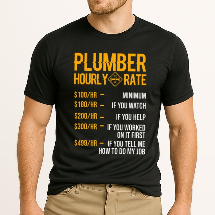 Plumber Hourly Rate For Plumbers Performance Shirt