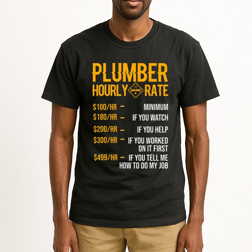 Plumber Hourly Rate For Plumbers Tall T-Shirt