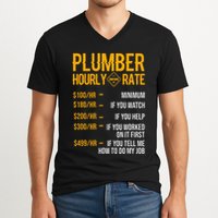 Plumber Hourly Rate For Plumbers V-Neck T-Shirt