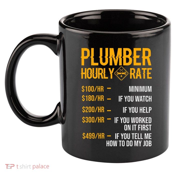 Plumber Hourly Rate For Plumbers 11oz C Handle Ceramic Mug