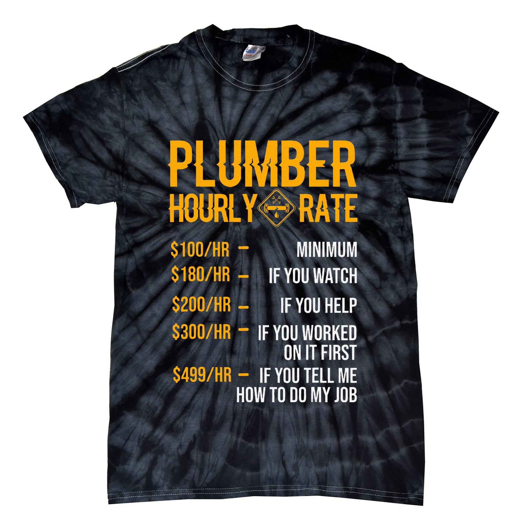 Plumber Hourly Rate For Plumbers Tie-Dye T-Shirt