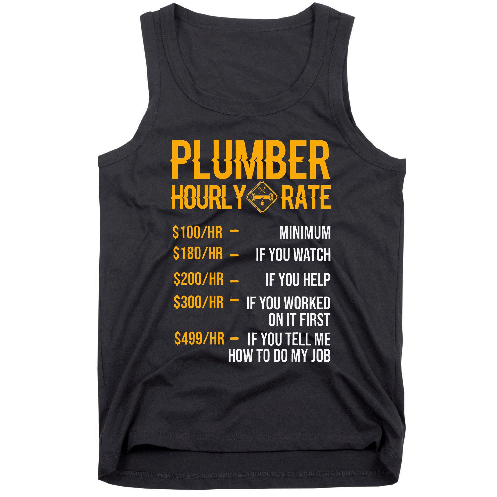 Plumber Hourly Rate For Plumbers Tank Top