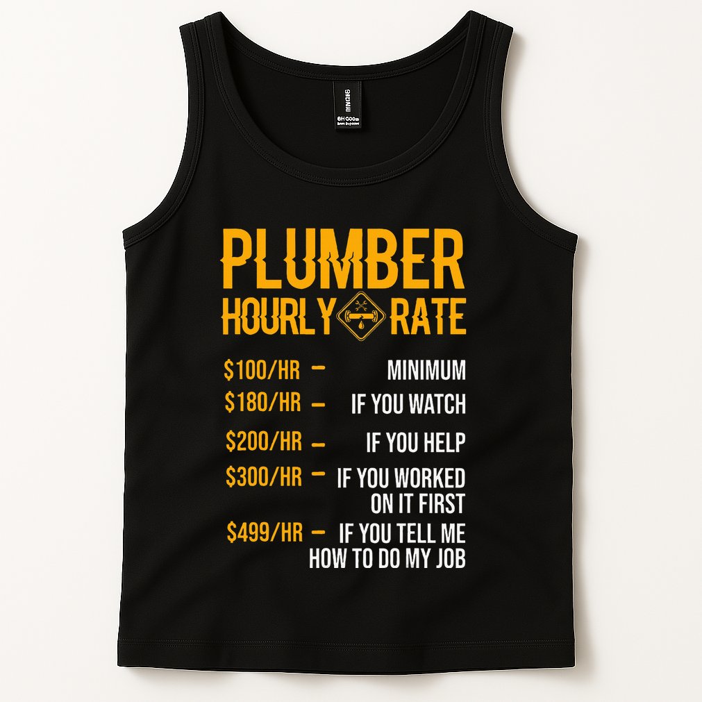 Plumber Hourly Rate For Plumbers Tank Top