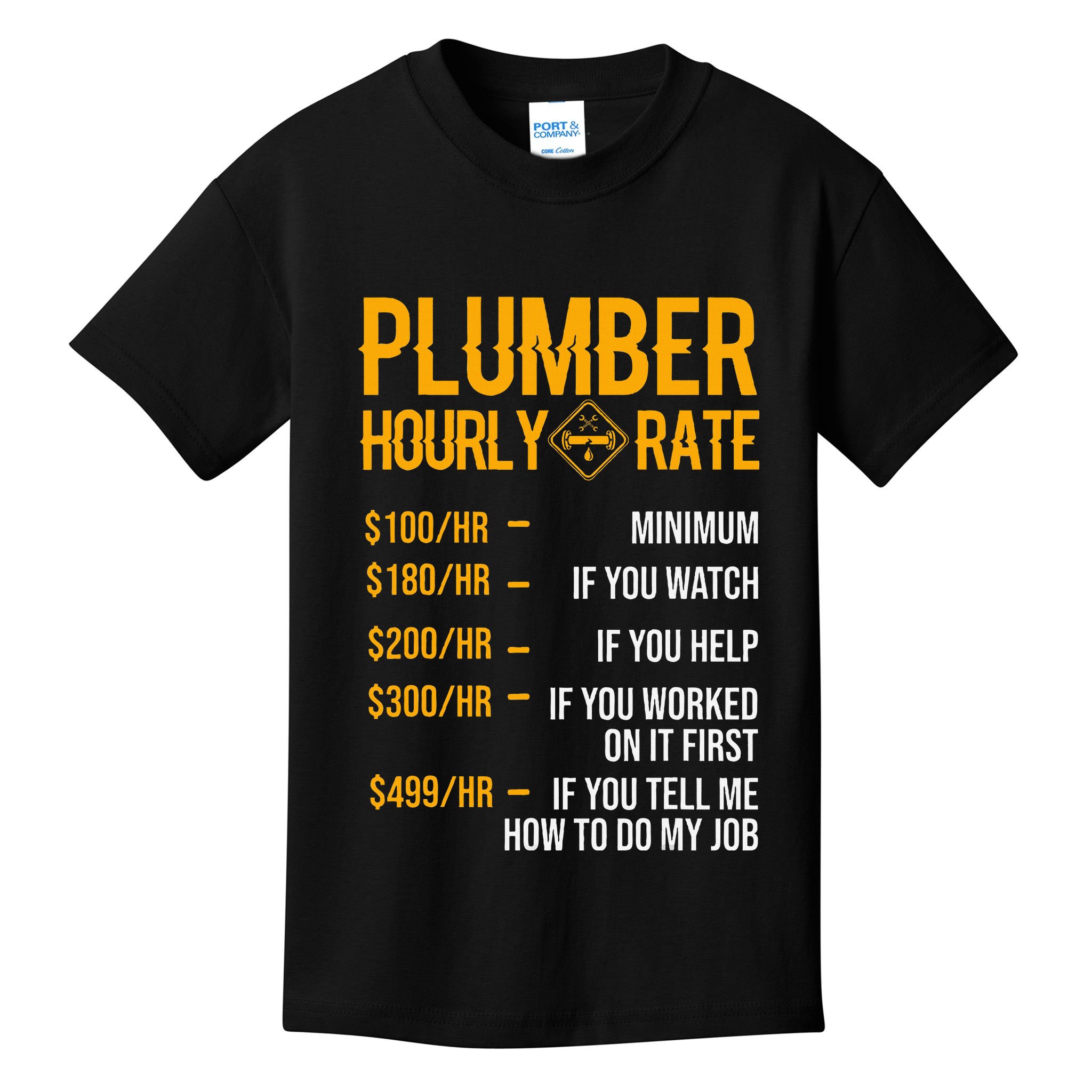 Plumber Hourly Rate For Plumbers Kids T-Shirt