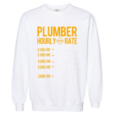 Plumber Hourly Rate For Plumbers Garment-Dyed Sweatshirt