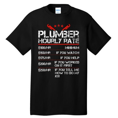 Plumber Hourly Rate Funny Plumbing Worker Labor Tall T-Shirt