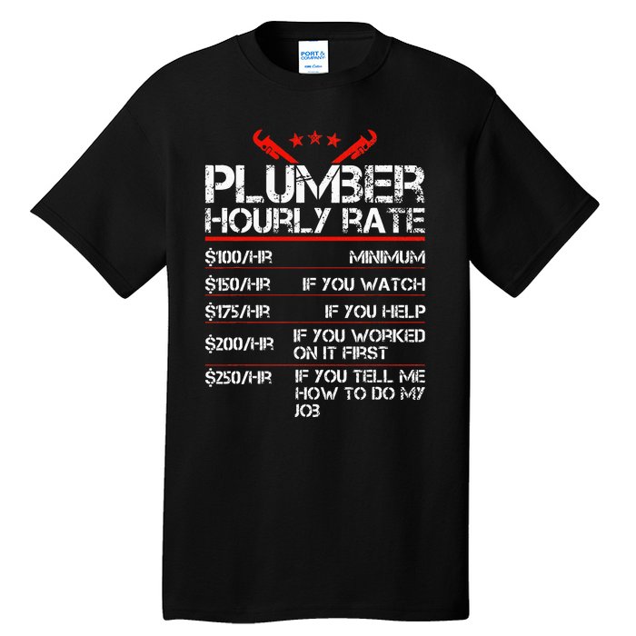 Plumber Hourly Rate Funny Plumbing Worker Labor Tall T-Shirt