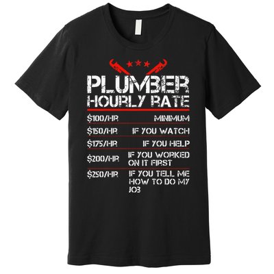 Plumber Hourly Rate Funny Plumbing Worker Labor Premium T-Shirt