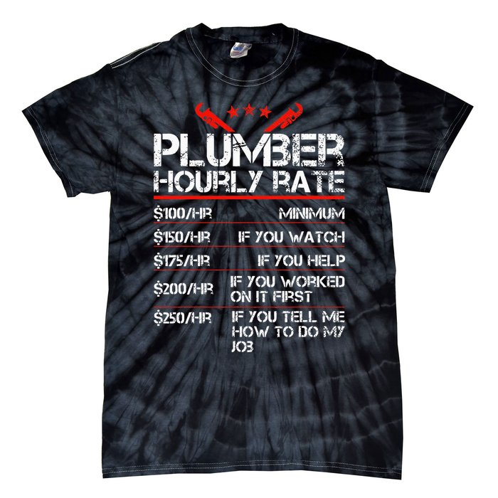 Plumber Hourly Rate Funny Plumbing Worker Labor Tie-Dye T-Shirt