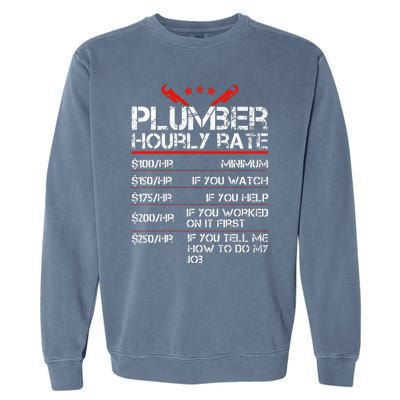 Plumber Hourly Rate Funny Plumbing Worker Labor Garment-Dyed Sweatshirt