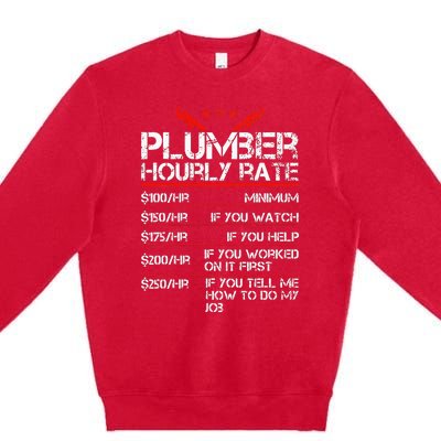 Plumber Hourly Rate Funny Plumbing Worker Labor Premium Crewneck Sweatshirt