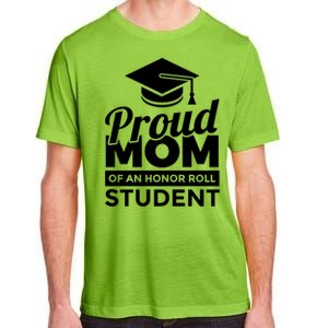 Proud Honor Roll Student Mom Funny Gift Adult ChromaSoft Performance T-Shirt