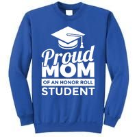 Proud Honor Roll Student Mom Funny Gift Sweatshirt