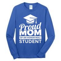 Proud Honor Roll Student Mom Funny Gift Tall Long Sleeve T-Shirt