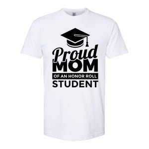 Proud Honor Roll Student Mom Funny Gift Softstyle CVC T-Shirt