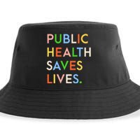 Public Health Saves Lives Quote Sustainable Bucket Hat