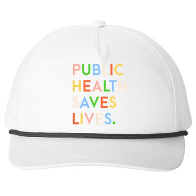 Public Health Saves Lives Quote Snapback Five-Panel Rope Hat