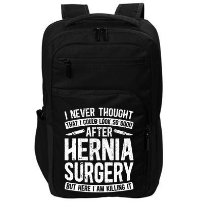 Post Hernia Surgery Recovery Funny Hernia Repair Recovery Impact Tech Backpack