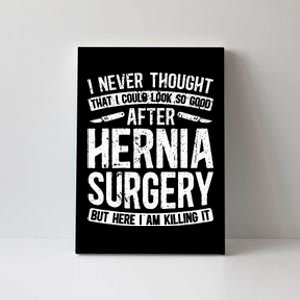 Post Hernia Surgery Recovery Funny Hernia Repair Recovery Canvas