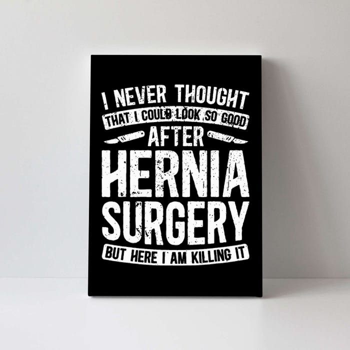 Post Hernia Surgery Recovery Funny Hernia Repair Recovery Canvas