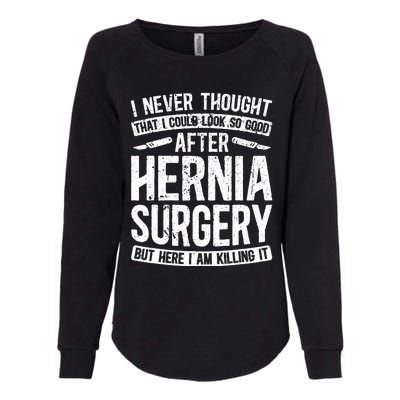 Post Hernia Surgery Recovery Funny Hernia Repair Recovery Womens California Wash Sweatshirt