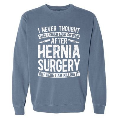 Post Hernia Surgery Recovery Funny Hernia Repair Recovery Garment-Dyed Sweatshirt