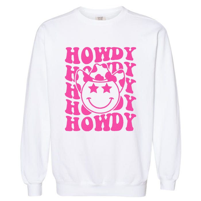 Pink Howdy Smile Face Rodeo Western Country Southern Cowgirl Garment-Dyed Sweatshirt