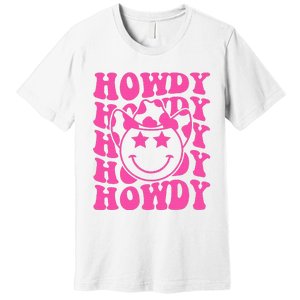 Pink Howdy Smile Face Rodeo Western Country Southern Cowgirl Premium T-Shirt