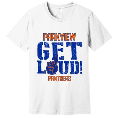 Parkview High School Get Loud Premium T-Shirt