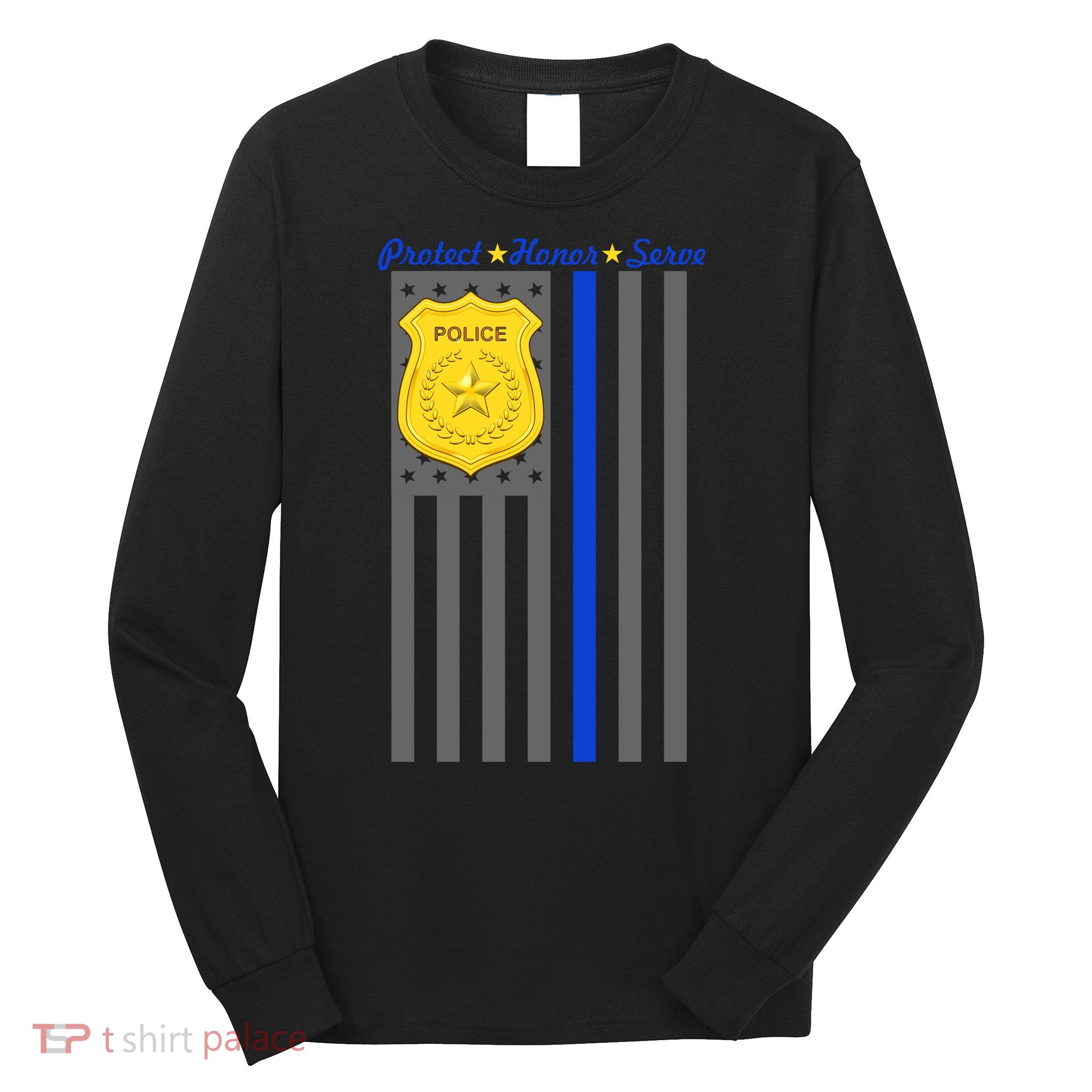Protect Honor Serve Blue Striped Police Flag Long Sleeve Shirt