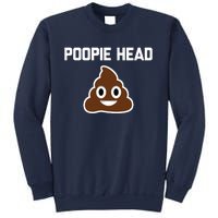 Poopie Head Sarcastic Novelty Gifts Funny Poop Shit Sweatshirt