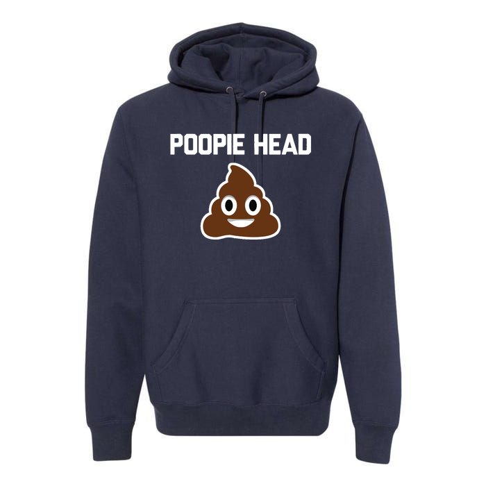 Poopie Head Sarcastic Novelty Gifts Funny Poop Shit Premium Hoodie