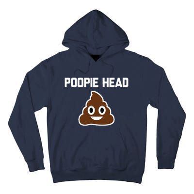 Poopie Head Sarcastic Novelty Gifts Funny Poop Shit Tall Hoodie