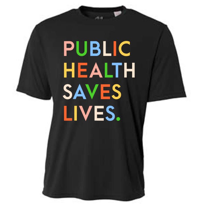 Public Health Saves Lives Cooling Performance Crew T-Shirt