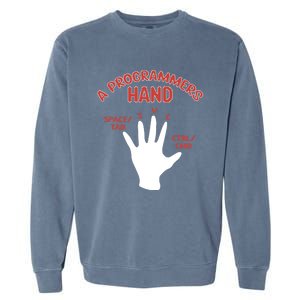 Programmers Hand Software Developer Computer Engineer Coder Cute Gift Garment-Dyed Sweatshirt