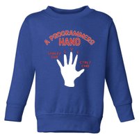 Programmers Hand Software Developer Computer Engineer Coder Cute Gift Toddler Sweatshirt