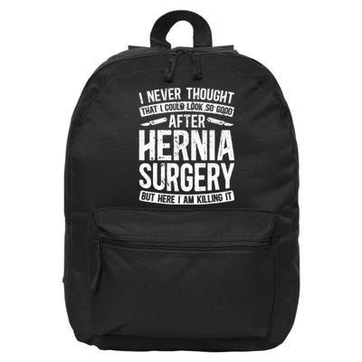 Post Hernia Surgery Recovery Funny Hernia Repair Recovery  16 in Basic Backpack