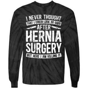 Post Hernia Surgery Recovery Funny Hernia Repair Recovery  Tie-Dye Long Sleeve Shirt