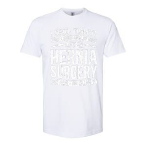 Post Hernia Surgery Recovery Funny Hernia Repair Recovery  Softstyle CVC T-Shirt