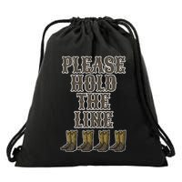 Please Hold The Line Dance Addict Shoes Funny Classy Boots  Drawstring Bag